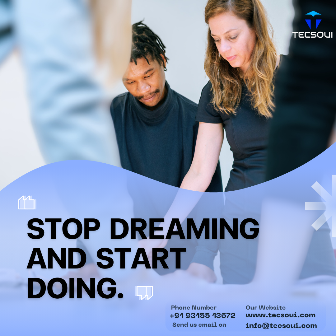 Stop Dreaming And Start Doing